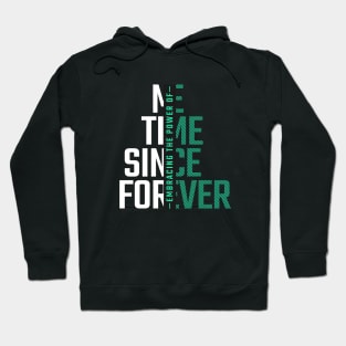 EMBRACING THE POWER OF ME TIME SINCE FOREVER Hoodie